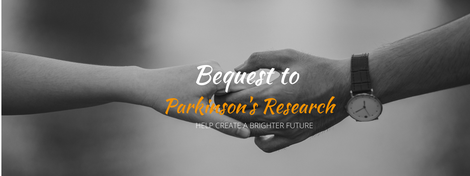 Leave a Bequest to Parkinson's Research